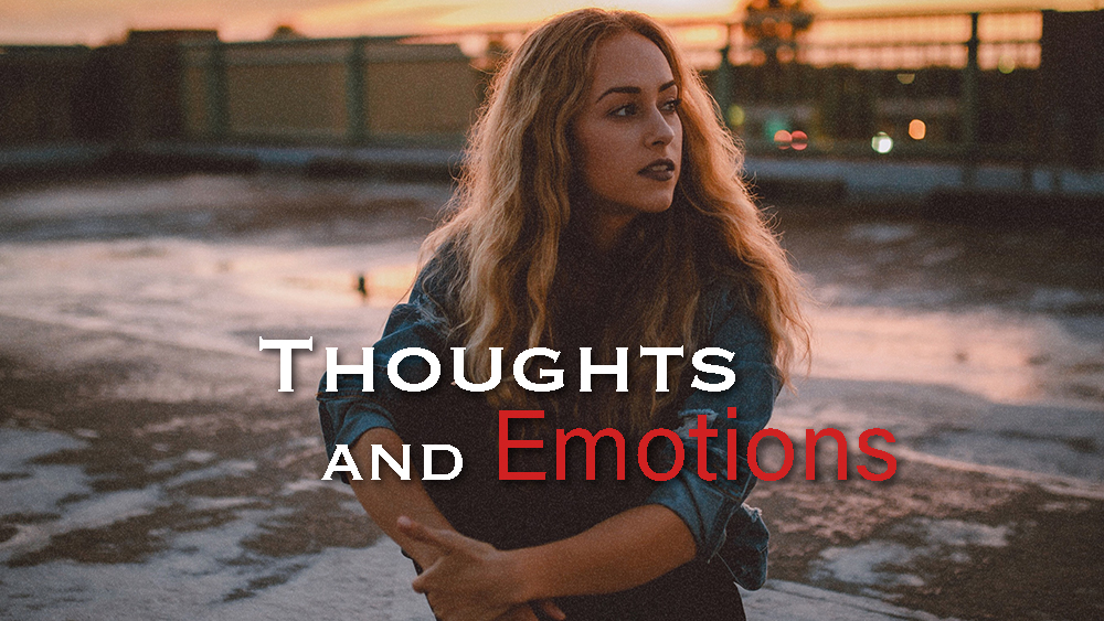 Thoughts and Emotions