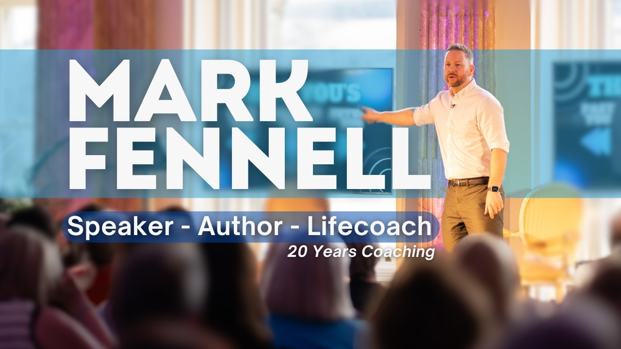 mark fennell speaker author life coach